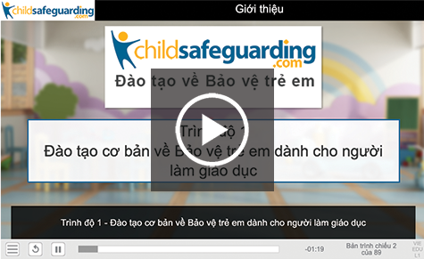 Level 1 - Child Protection Fundamentals for Educators Course Demo - VIETNAMESE